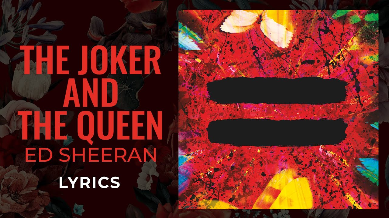 Ed Sheeran – The Joker And The Queen (Remix) Lyrics