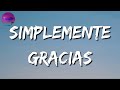 🎵🎵 Calibre 50 - Simplemente Gracias || Carin Leon, La Adictiva (Mix Letra)