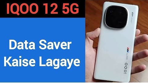 IQOO 12 5G me data saver kaise lagaye, How to enable data saver in IQOO 12 5G