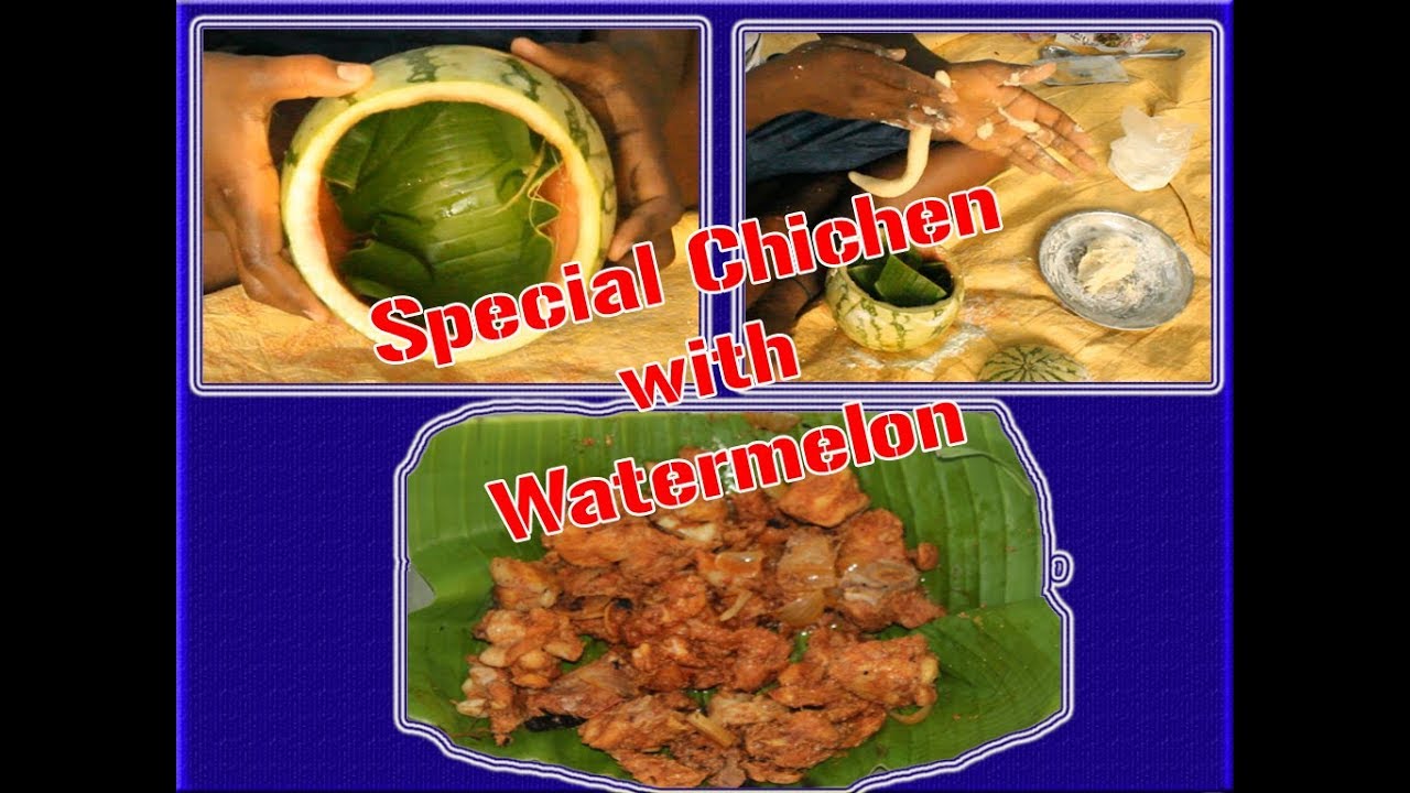 special chicken with watermelon / Indian Special Chicken Recipes