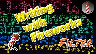 Writing with Minecraft Fireworks (Text2Fireworks MCEdit Filter)