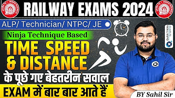 Railway Exams 2024 | Time Speed and Distance Best Questions | ALP/Technician/NTPC/JE | by Sahil sir