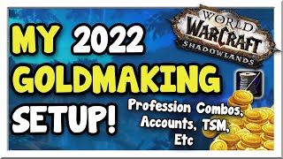 My Current 2022 Goldmaking Setup | 12 Million+ Made in 9.2 | Shadowlands | WoW Gold Making Guide