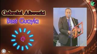Gebrelul Afewerki - Best Guayla - ገብረሉኡል ኣፍወርቂ - ሰብ ዘጸለለት ጋይላ New Eritrean wedding Music 2025