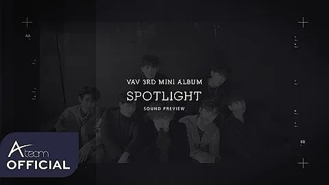 VAV 3rd Mini Album ‘SPOTLIGHT’ Highlight Medley