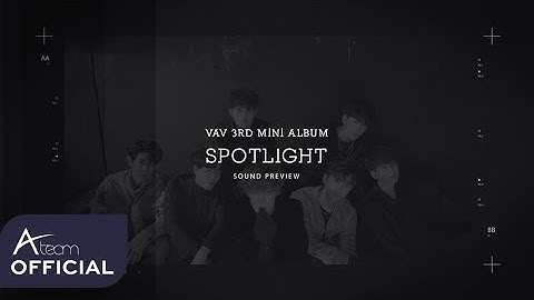 VAV 3rd Mini Album ‘SPOTLIGHT’ Highlight Medley