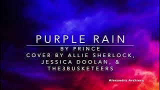 [ 30 minutes ] Purple Rain Cover Lyric Allie Sherlock (Prince)  ||   Alexandra Archiera