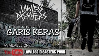 LAWLESS DISASTERS - GARIS KERAS SINGLE 2019