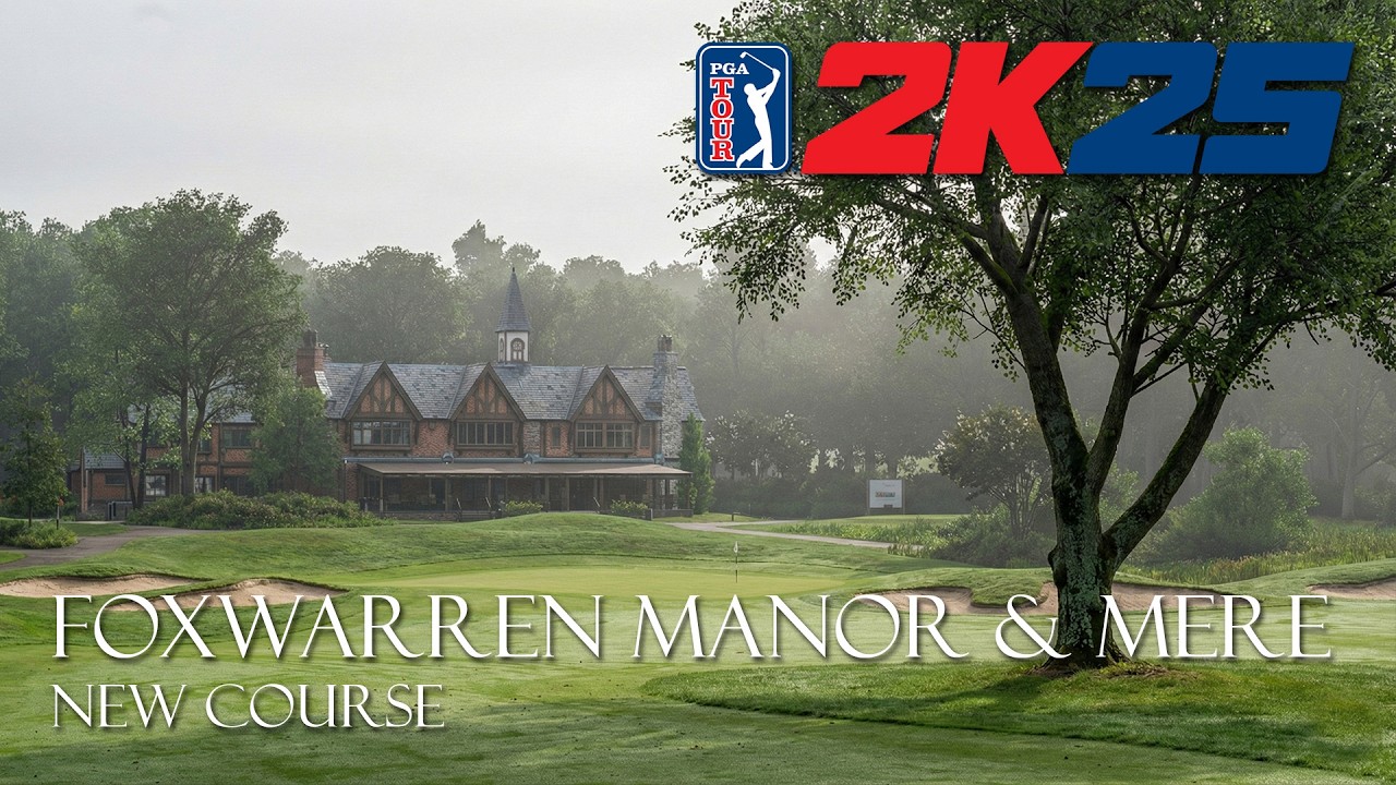 Foxwarren Manor & Mere | New Course in PGA TOUR 2K25