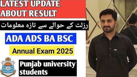 Latest update about result ADA,ADS BA,BSC part 1,2 annual examination 2025 Punjab University.