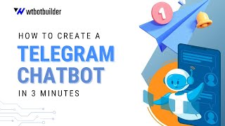 How To Create A Telegram Chatbot In 3 Minutes Wt Botbuilder Tutorial