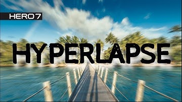 GoPro 7 black - Hyperlapse Tutorial, Super smooth time lapse videos.