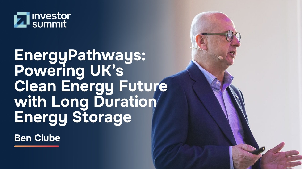 EnergyPathways: Powering UK's Clean Energy Future with Long Duration Energy Storage – Ben Clube