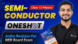 Class 12 Physics: Complete Semiconductor One Shot | NEB Antim Revision | Prashant Physics