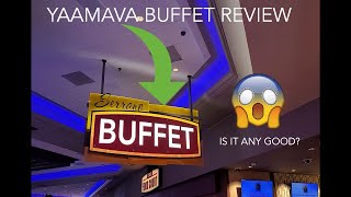 WE TRIED OUT THE BUFFET AT YAAMAVA CASINO & RESORT!