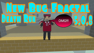 New Bug on the Map Fractal[Death Run 5.0.8]