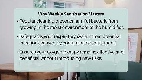 How Do You Sanitize an Oxygen Humidifier Weekly?