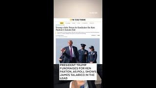 President Trump says hes going to help Ken Paxton in Texas Senate race