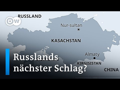 Kasachstan – auch von Russland bedroht? | DW Nachrichten