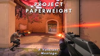 Project Paperweight Valorant Montage