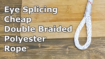 Eye Splicing Cheap Double Braided Polyester Rope | HowTo