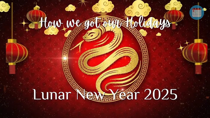 How we got our Holidays: Lunar New Year 2025