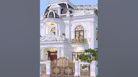 XEM NGAY II Biệt thự Tân cổ điển 2 tầng 1 tum ĐẸP MÊ II #shorts