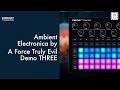 Demo ONE - Ambient Electronica  - Circuit Tracks Sound Pack by A Force Truly Evil