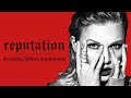 reputation | Taylor Swift's misunderstood masterpiece