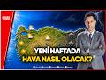 Hangi İllerde Yağış Hangi İllerde Güneşli Hava Bekleniyor?