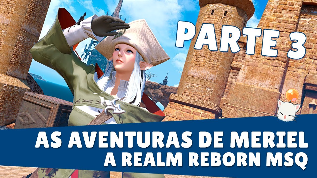 As Aventuras de Meriel - A Realm Reborn MSQ [Parte 3] - YouTube