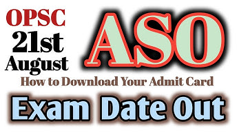 OPSC ASO EXAM DATE OUT || how to download aso admit card || aso exam date declared ||