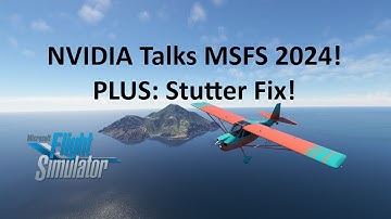 NVIDIA: App Released, 566.14 Driver, Stutter Fix & MSFS 2024 Support | Microsoft Flight Simulator