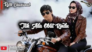 Download Lagu Tak Ada Obat Rindu | Lagu Rock Emosional MP3