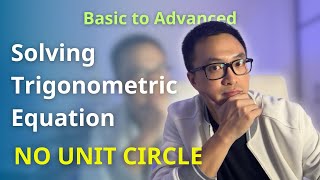 1.(Trigonometry) How to solve trigonometric equation without using unit circle - Step by Step Guide