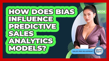How Does Bias Influence Predictive Sales Analytics Models? - Sales Pro Blueprint