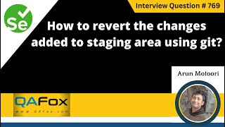 How to revert the changes added to staging area using git (Selenium Interview Question #769)