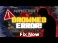 How to Fix Minecraft Bedrock Error Code Drowned
