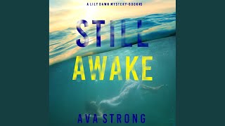 Chapter 2.3 & Chapter 3.1 - Still Awake (A Lily Dawn Fbi Suspense Thriller—Book 3) - Ava Strong & Tim Alexander