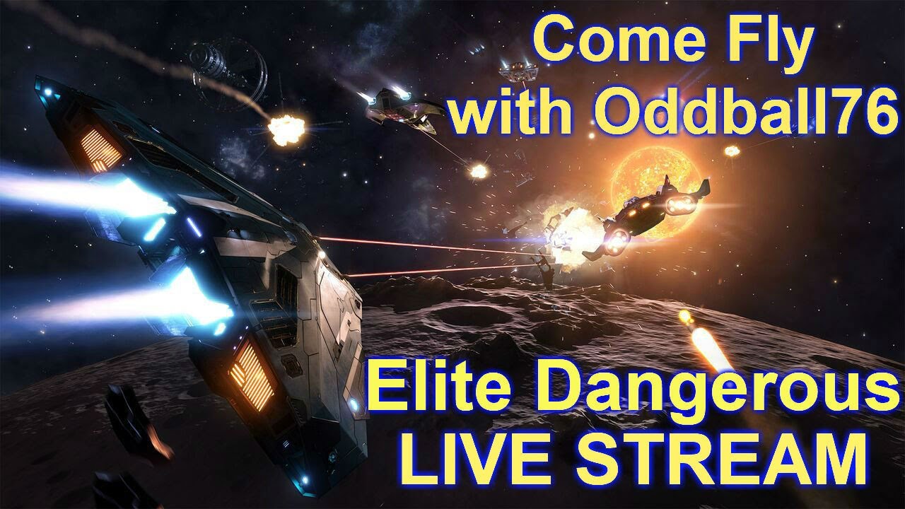 🔴 Elite Dangerous - Come fly with oddball76 Gaming LIVE STREAM 2021🔴