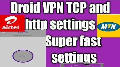 Droid VPN settings for TCP and http settings//how to set Droid VPN