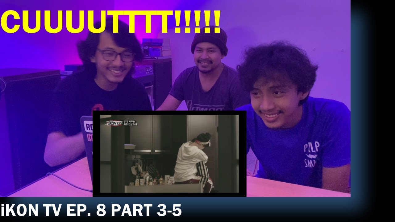 iKON TV EPISODE 8 PART 3-5 (REACTION)