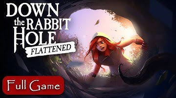 Down the Rabbit Hole Flattened | Walkthrough (No Commentary)