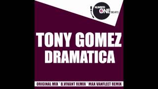 Tony Gomez - Dramatica (B.Vivant Big Room Remix) Youtube Edit
