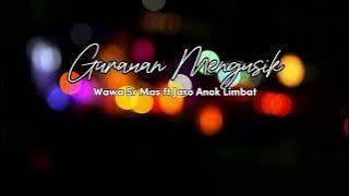 Gurauan Mengusik - Jaro Anok Limbat & Wawa Sri Mas || Lirik Video