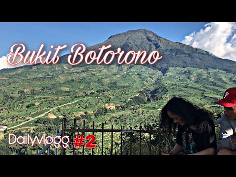Bukit Botorono, Parakan, Temanggung, Jawa Tengah | Dailyvlog #2