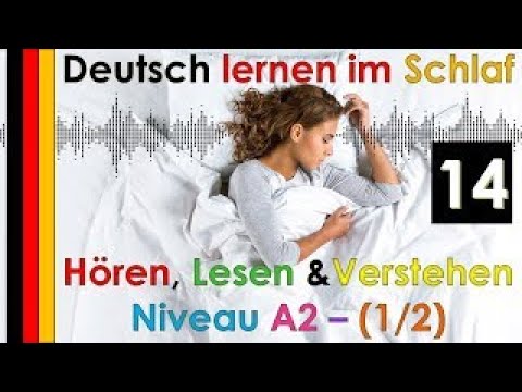 Deutsch lernen im Schlaf & Hören  Lesen und Verstehen Niveau A2 - 1/2