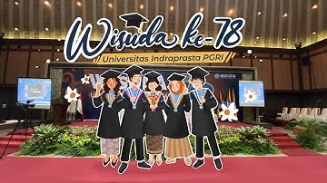 WISUDA KE-78 UNIVERSITAS INDRAPRASTA PGRI ✨