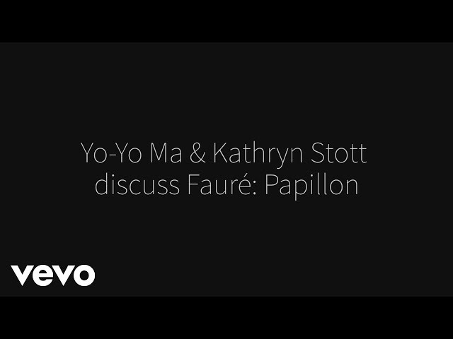 Fauré - Papillon : Yo-Yo Ma / Kathryn Stott