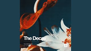 The Decay